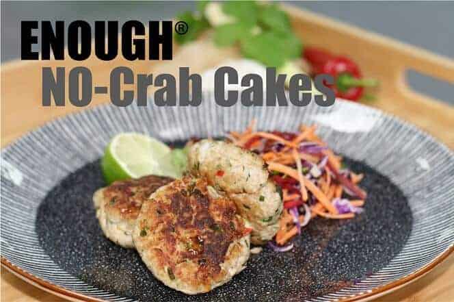 ENOUGH NO-Crab Cakes 1