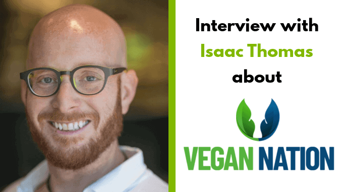 Isaac Thomas – Founder of Vegan Nation Isaac Thomas – Founder of Vegan Nation