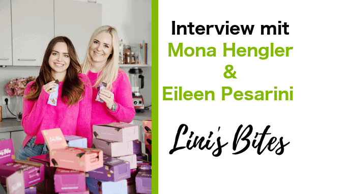 Interview mit Mona Hengler und Eileen Pesarini von Lini’s Bites